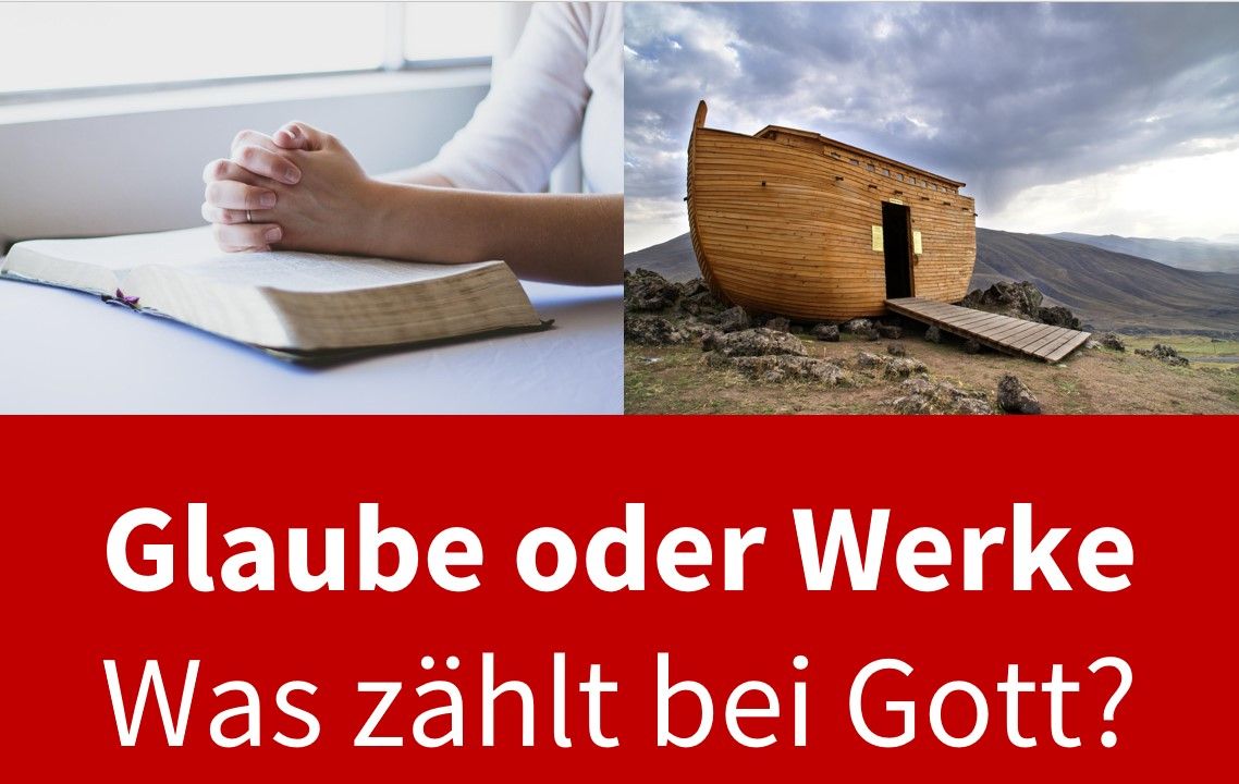 Glaube oder Werke: Was zählt bei Gott?