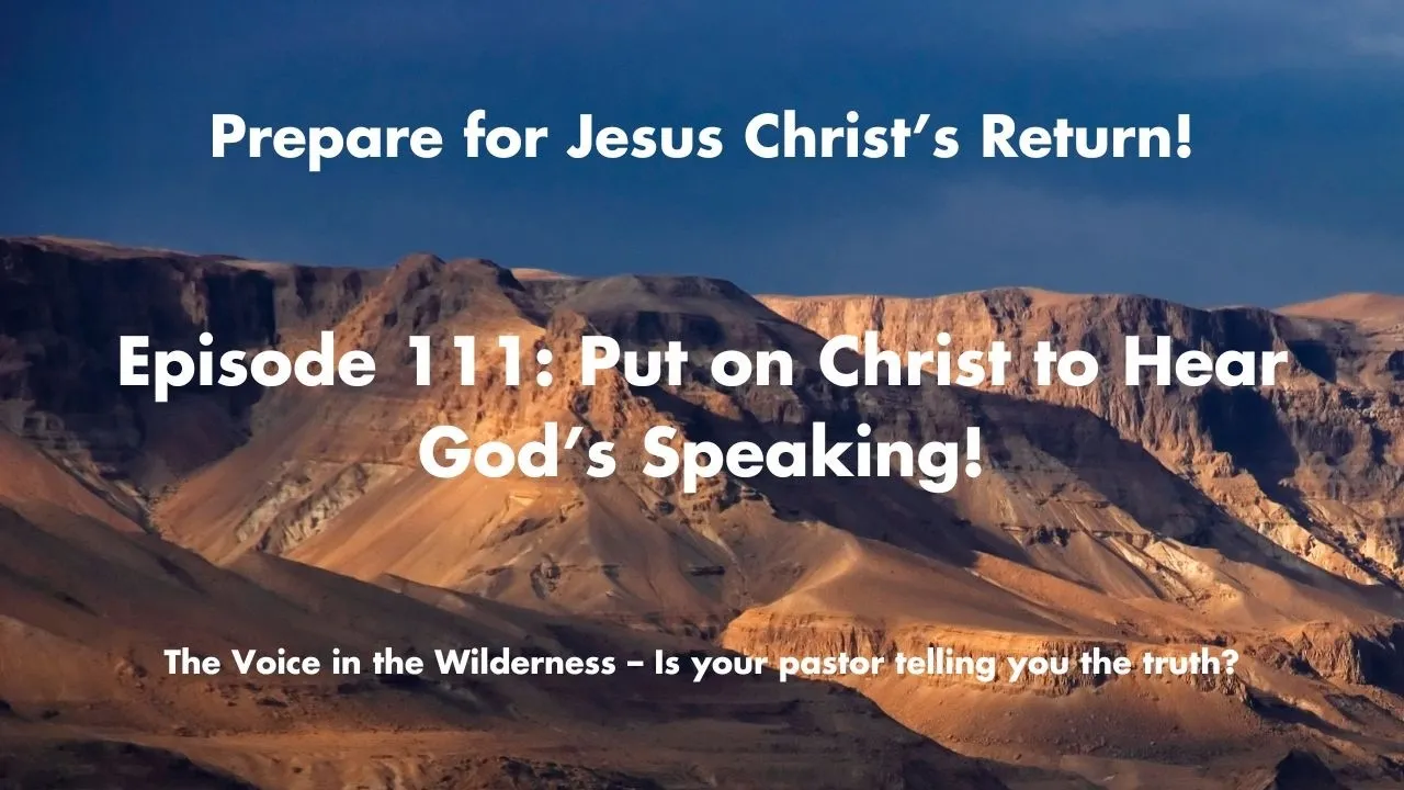 Put on Christ to Hear God’s Speaking!