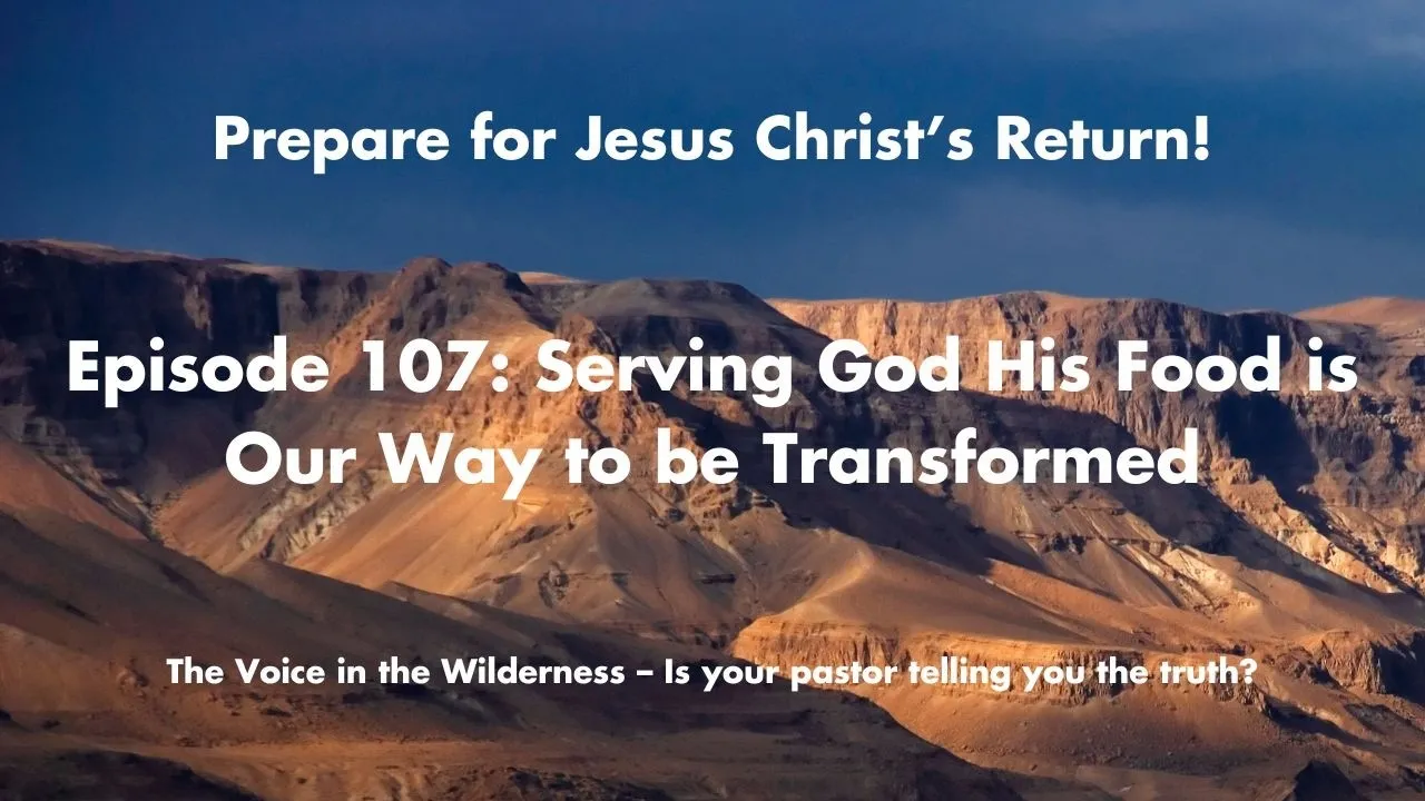 Serving God His Food is Our Way to be Transformed