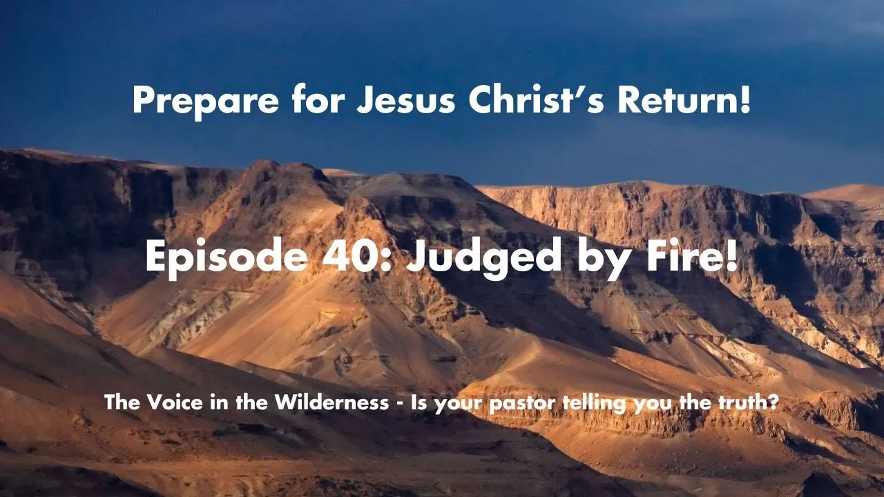 Judged by Fire: Are You Ready for God’s Judgment?