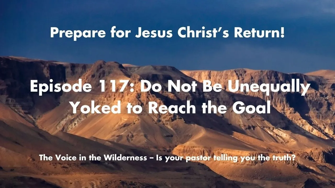 To Reach the Goal, Do Not Be Unequally Yoked | 2 Corinthians 6:14 Explained