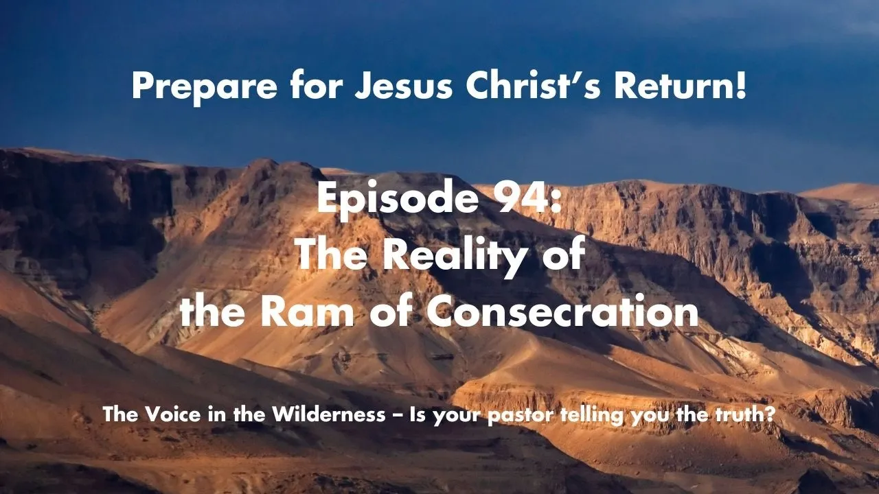 End-Time Preparation: The Reality of the Ram of Consecration