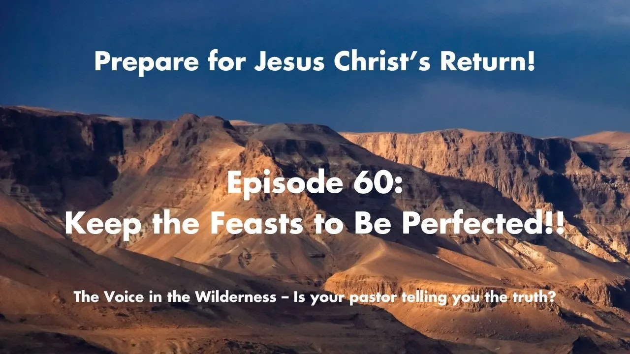 Want to Reign with Christ? Keep the Feasts and Be Perfected!