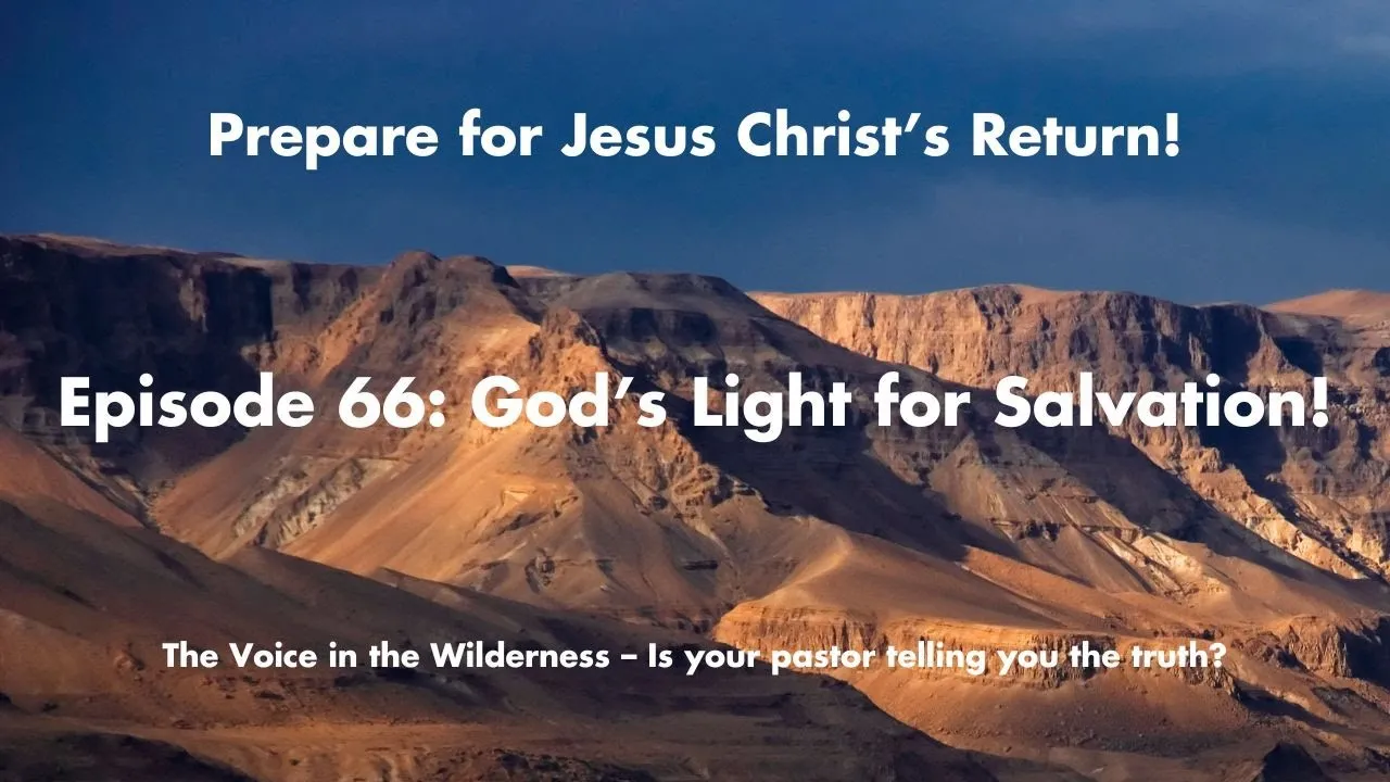 God’s Light for Salvation - How His Truth Heals and Prepares You for His Return