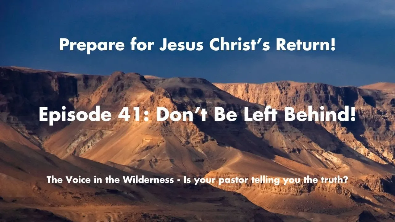 Don’t Be Left Behind: The Importance of Repentance Before Christ’s Return