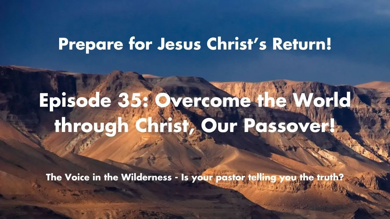Overcome the World: Experiencing Christ as Our Passover
