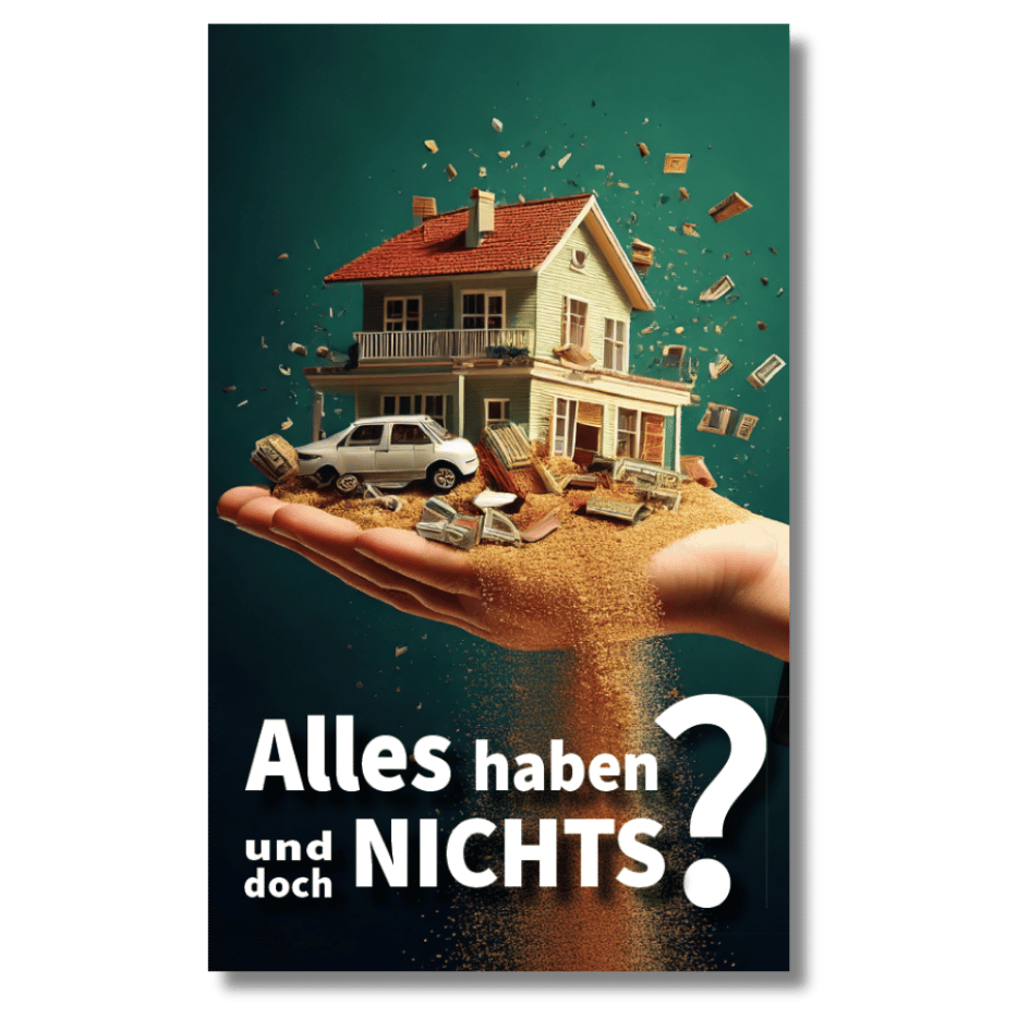 Alles haben und doch nichts?