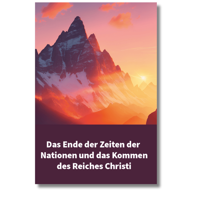 Das Ende der Zeiten der Nationen und das Kommen des Reiches Christi
