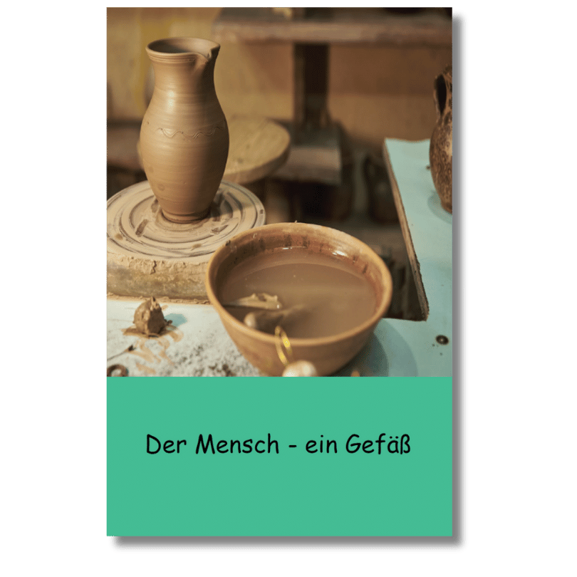 Der Mensch - ein Gefäß
