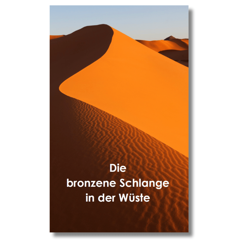 Die bronzene Schlange in der Wüste