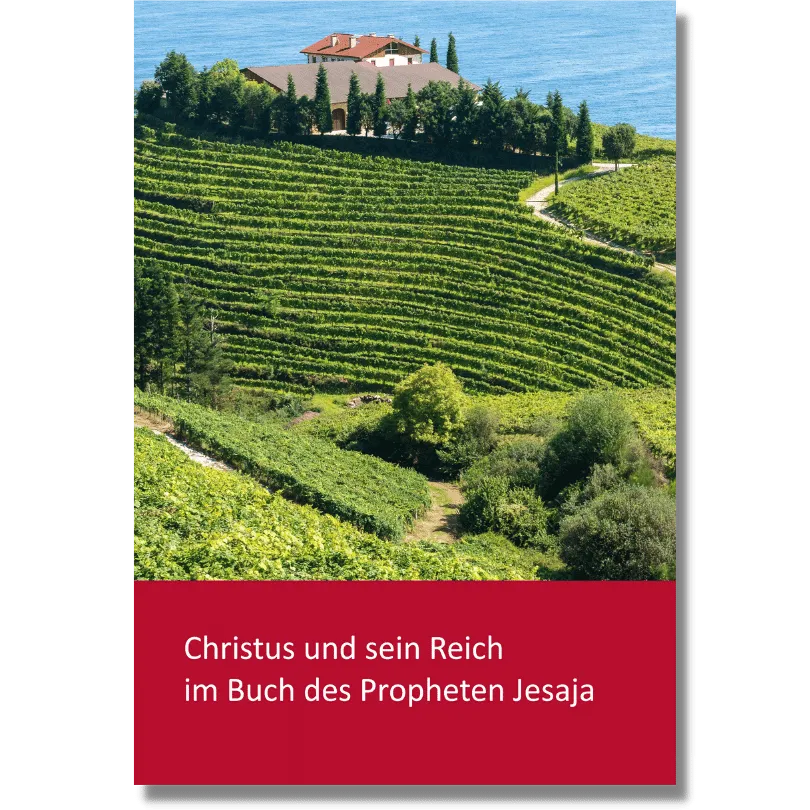 Christus und sein Reich im Buch des Propheten Jesaja Kap. 1-12