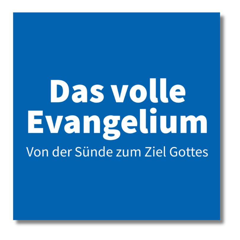 Das volle Evangelium