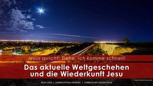 Das aktuelle Weltgeschehen und die Wiederkunft Jesu