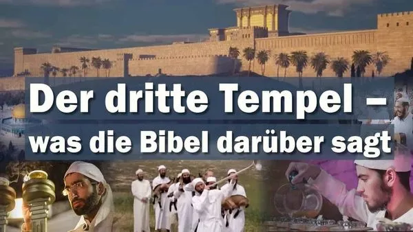 Der dritte Tempel - was die Bibel darüber sagt