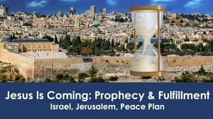 Jesus is coming: Prophecy & Fulfillment of the Coming of Jesus Christ