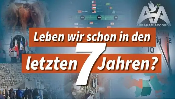 Leben wir schon in den letzten 7 Jahren?