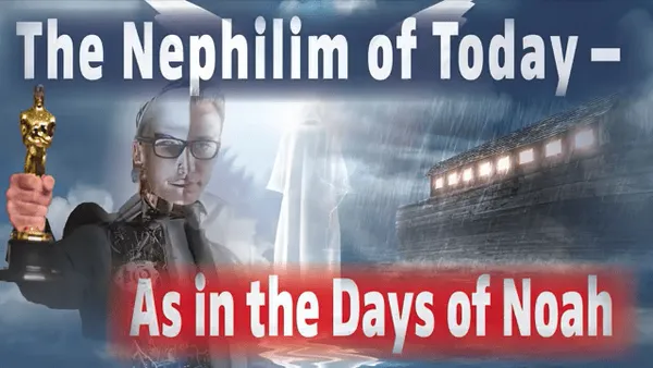 The Nephilim of Today - As in the Days of Noah