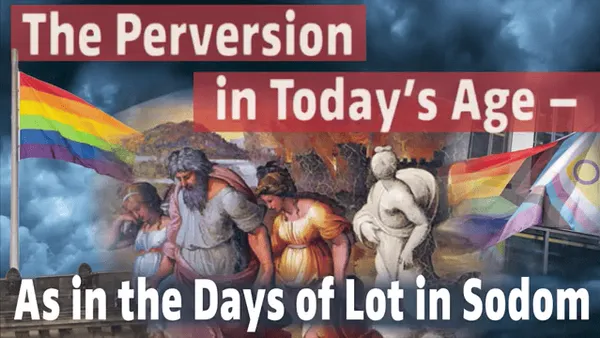 The Perversion of Today - like the Days of Lot in Sodom