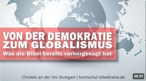 Von der Demokratie zum Globalismus - Was die Bibel bereits vorhergesagt hat
